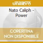 Nato Caliph - Power cd