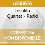 Insolito Quartet - Radici cd