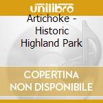 Artichoke - Historic Highland Park cd