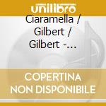 Ciaramella / Gilbert / Gilbert - Ciaramella:Music Of Burgundy cd musicale di Ciaramella