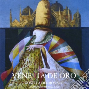 Donella Del Monaco - Venexia De Oro cd musicale di Donella Del Monaco