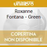 Roxanne Fontana - Green cd