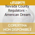 Nevada County Regulators - American Dream cd