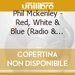 Phil Mckenley - Red, White & Blue  (Radio & Instrumental) cd