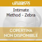 Intimate Method - Zebra cd