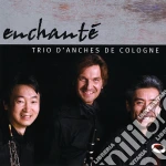 Trio D'Anches De Cologne: Enchante' cd