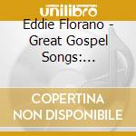 Eddie Florano - Great Gospel Songs: Supercharged cd