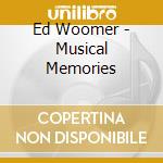 Ed Woomer - Musical Memories cd