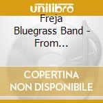 Freja Bluegrass Band - From Mountainlake To Riverside cd