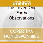 The Loved One - Further Observations cd