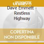 Dave Emmett - Restless Highway cd