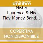 Mister Laurence & His Play Money Band - Flaghorn cd