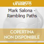 Mark Salona - Rambling Paths cd