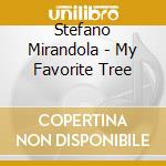 Stefano Mirandola - My Favorite Tree cd