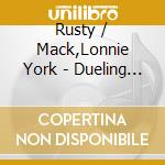 Rusty / Mack,Lonnie York - Dueling Banjos cd