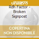 Rdh Factor - Broken Signpost cd
