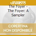 The Foyer - The Foyer: A Sampler cd