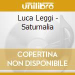 Luca Leggi - Saturnalia cd
