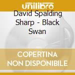 David Spalding Sharp - Black Swan cd