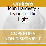 John Hardesty - Living In The Light cd