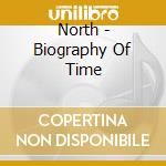 North - Biography Of Time cd