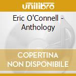Eric O'Connell - Anthology cd