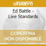 Ed Battle - Live Standards cd