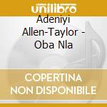 Adeniyi Allen-Taylor - Oba Nla cd