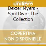 Dexter Myers - Soul Divo: The Collection cd