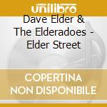 Dave Elder & The Elderadoes - Elder Street cd