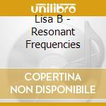 Lisa B - Resonant Frequencies cd