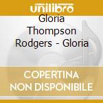 Gloria Thompson Rodgers - Gloria cd