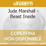 Jude Marshall - Beast Inside cd