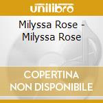 Milyssa Rose - Milyssa Rose cd