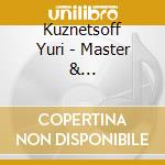 Kuznetsoff Yuri - Master & Margarita-Songs From cd