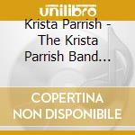 Krista Parrish - The Krista Parrish Band Live At Chaplin'S:The Music Cafe cd