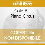 Cole B - Piano Circus cd
