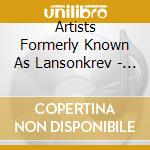 Artists Formerly Known As Lansonkrev - Traveling Is Fun Most Of The Time cd