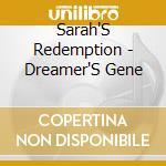 Sarah'S Redemption - Dreamer'S Gene cd