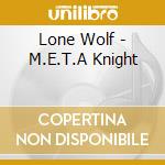 Lone Wolf - M.E.T.A Knight cd