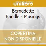 Bernadette Randle - Musings cd