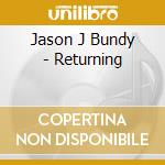 Jason J Bundy - Returning cd