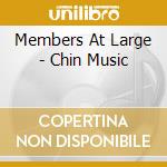 Members At Large - Chin Music cd