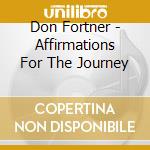 Don Fortner - Affirmations For The Journey cd