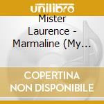 Mister Laurence - Marmaline (My Music Machine) cd