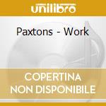 Paxtons - Work cd