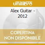 Alex Guitar - 2012 cd