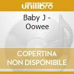 Baby J - Oowee cd