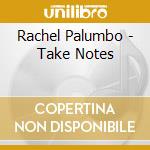 Rachel Palumbo - Take Notes cd