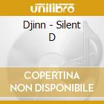 Djinn - Silent D cd